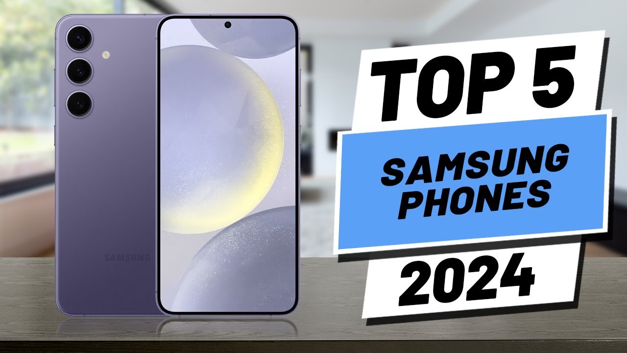 5 BEST Samsung Phones in 2024 5 BEST Samsung Phones in 2024 - Ethio Tip